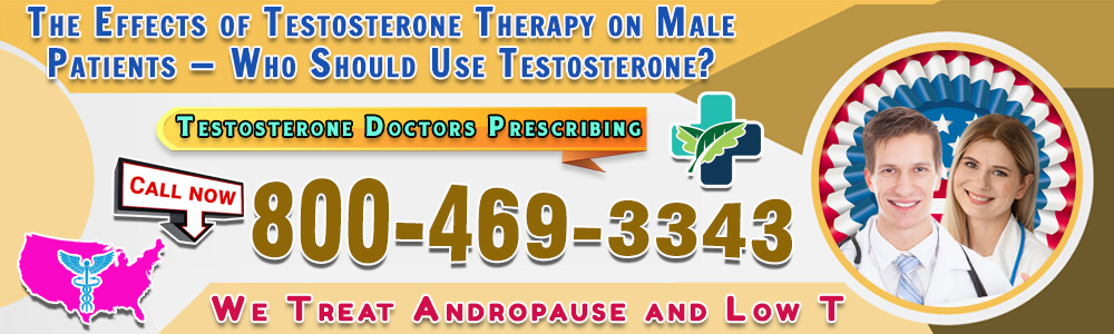 88 88 the effects of testosterone therapy on male patients who should use testosterone