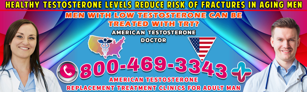 healthy testosterone levels reduce risk of fractures in aging men