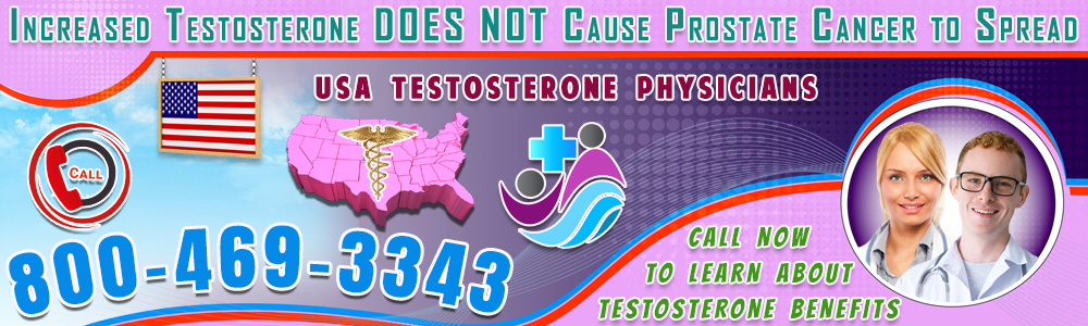 increased testosterone does not cause prostate cancer to spread