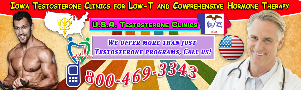 iowa testosterone clinics for low t and comprehensive hormone therapy