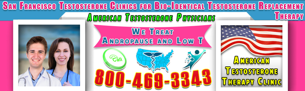 san francisco testosterone clinics for bio identical testosterone replacement therapy