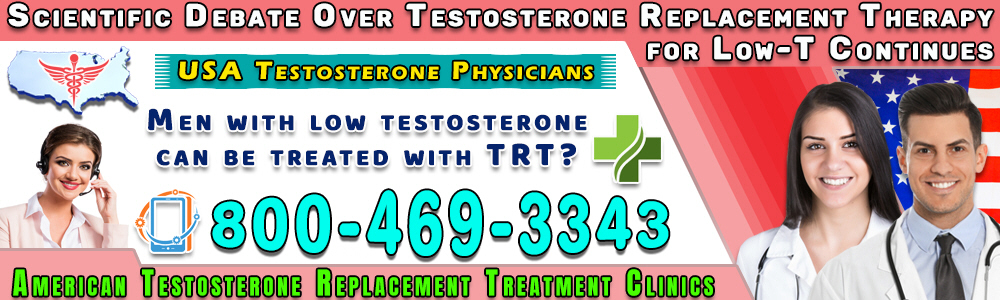 scientific debate over testosterone replacement therapy for low t continues