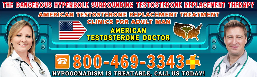 the dangerous hyperbole surrounding testosterone replacement therapy