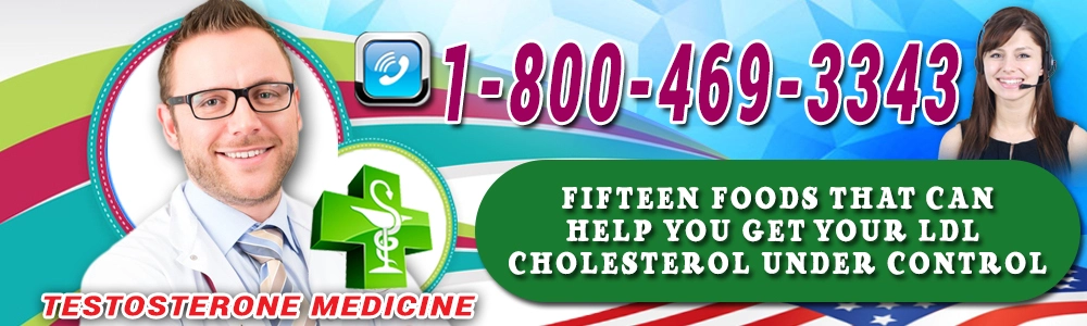 fifteen foods that can help you get your ldl cholesterol under control