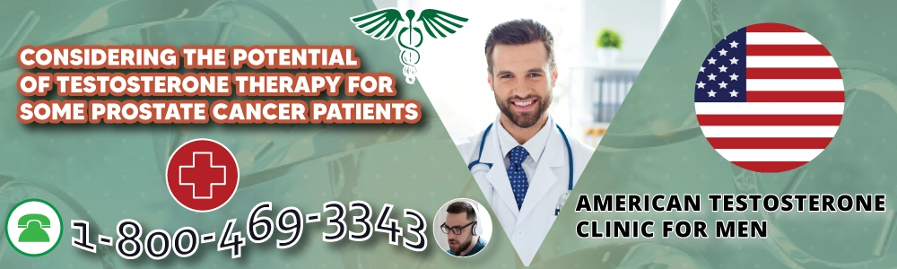 considering the potential of testosterone therapy for some prostate cancer patients header