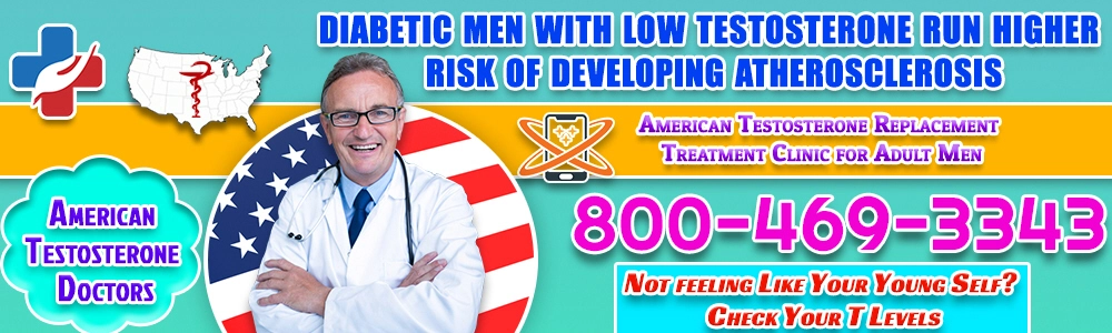 diabetic men with low testosterone run higher risk of developing atherosclerosis