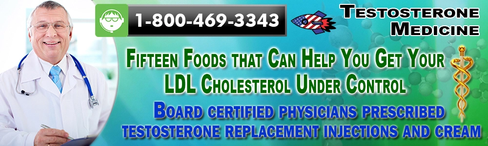 fifteen foods that can help you get your ldl cholesterol under control