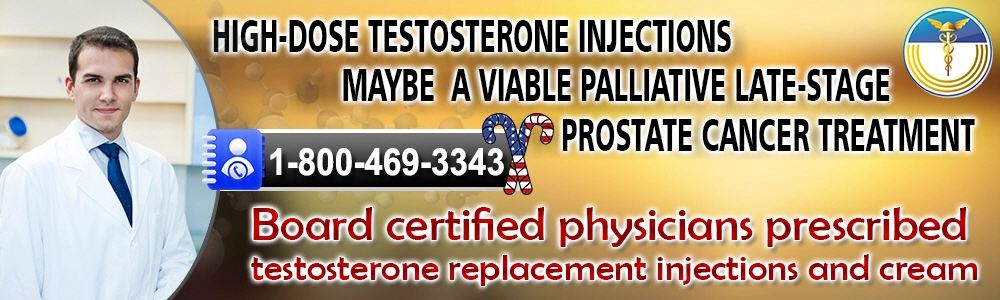 high dose testosterone injections may be a viable palliative late stage prostate cancer treatment