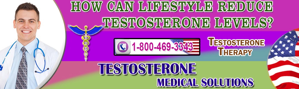 how can life style reduce testosterone level