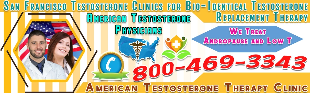 san francisco testosterone clinics for bio identical testosterone replacement therapy