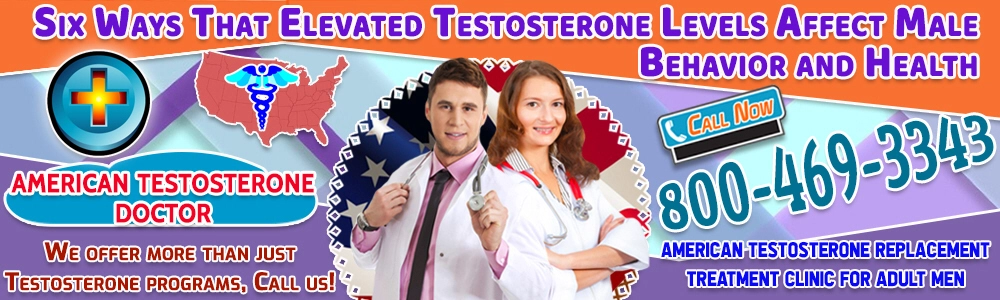 six ways that elevated testosterone levels affect male behavior and health