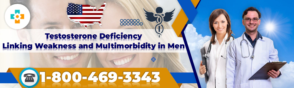 testosterone deficiency linking weakness and multimorbidity in men