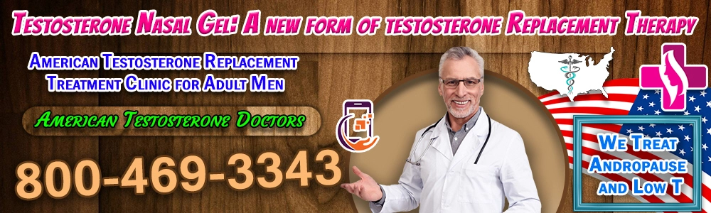 testosterone nasal gel a new form of testosterone replacement therapy