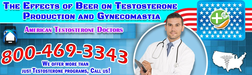 the effects of beer on testosterone production and gynecomastia