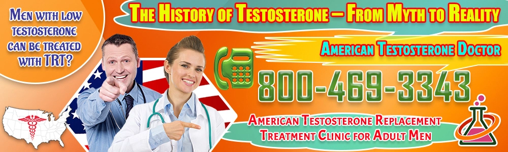 the history of testosterone from myth to reality