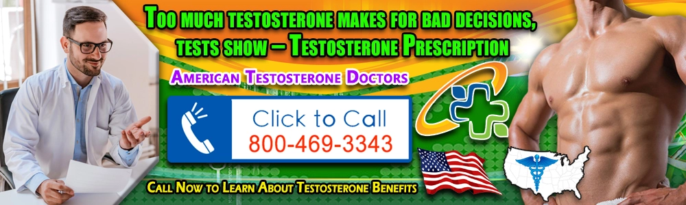 too much testosterone makes for bad decisions tests show 2